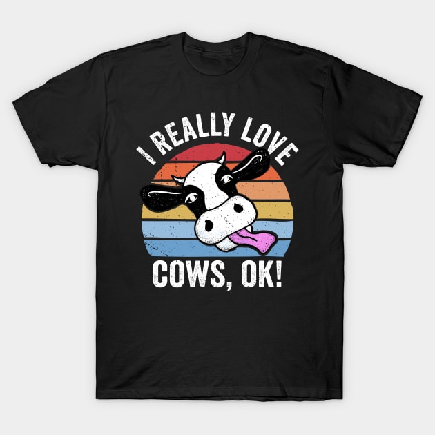 I Really Love Cows Ok! Retro Cow Face Design T-Shirt by KawaiinDoodle